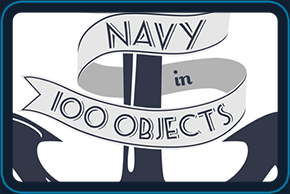 A History of the Navy in 100 Objects